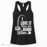 I Love It When She Bends Over Fishing Joke Women's Tank Top thumb 0