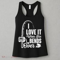 I Love It When She Bends Over Fishing Joke Women's Tank Top thumb 3