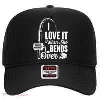 I Love It When She Bends Over Fishing Joke Hat thumb 0