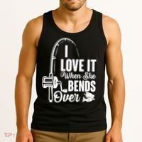 I Love It When She Bends Over Fishing Joke Tank Top thumb 3