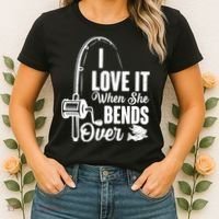 I Love It When She Bends Over Fishing Joke Women's T-Shirt thumb 2