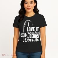 I Love It When She Bends Over Fishing Joke Women's T-Shirt thumb 4