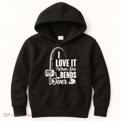 I Love It When She Bends Over Fishing Joke Kids Hoodie