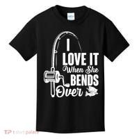 I Love It When She Bends Over Fishing Joke Kids T-Shirt thumb 0