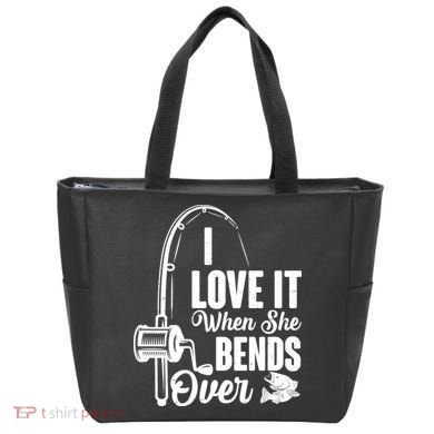 I Love It When She Bends Over Fishing Joke Tote Bag
