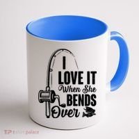 I Love It When She Bends Over Fishing Joke Coffee Mug thumb 1