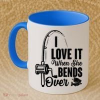I Love It When She Bends Over Fishing Joke Coffee Mug thumb 2