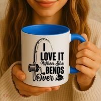 I Love It When She Bends Over Fishing Joke Coffee Mug thumb 3