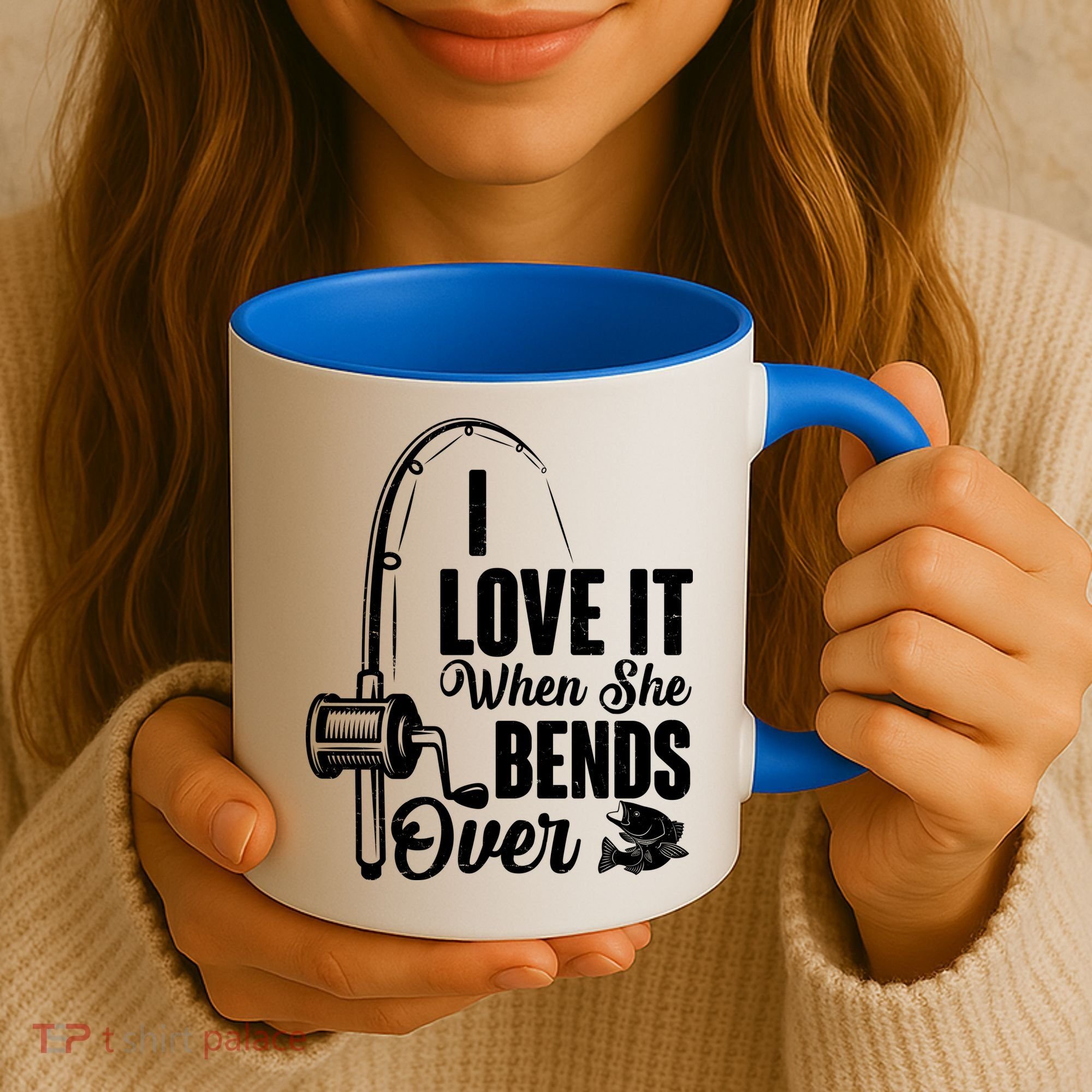 I Love It When She Bends Over Fishing Joke Coffee Mug