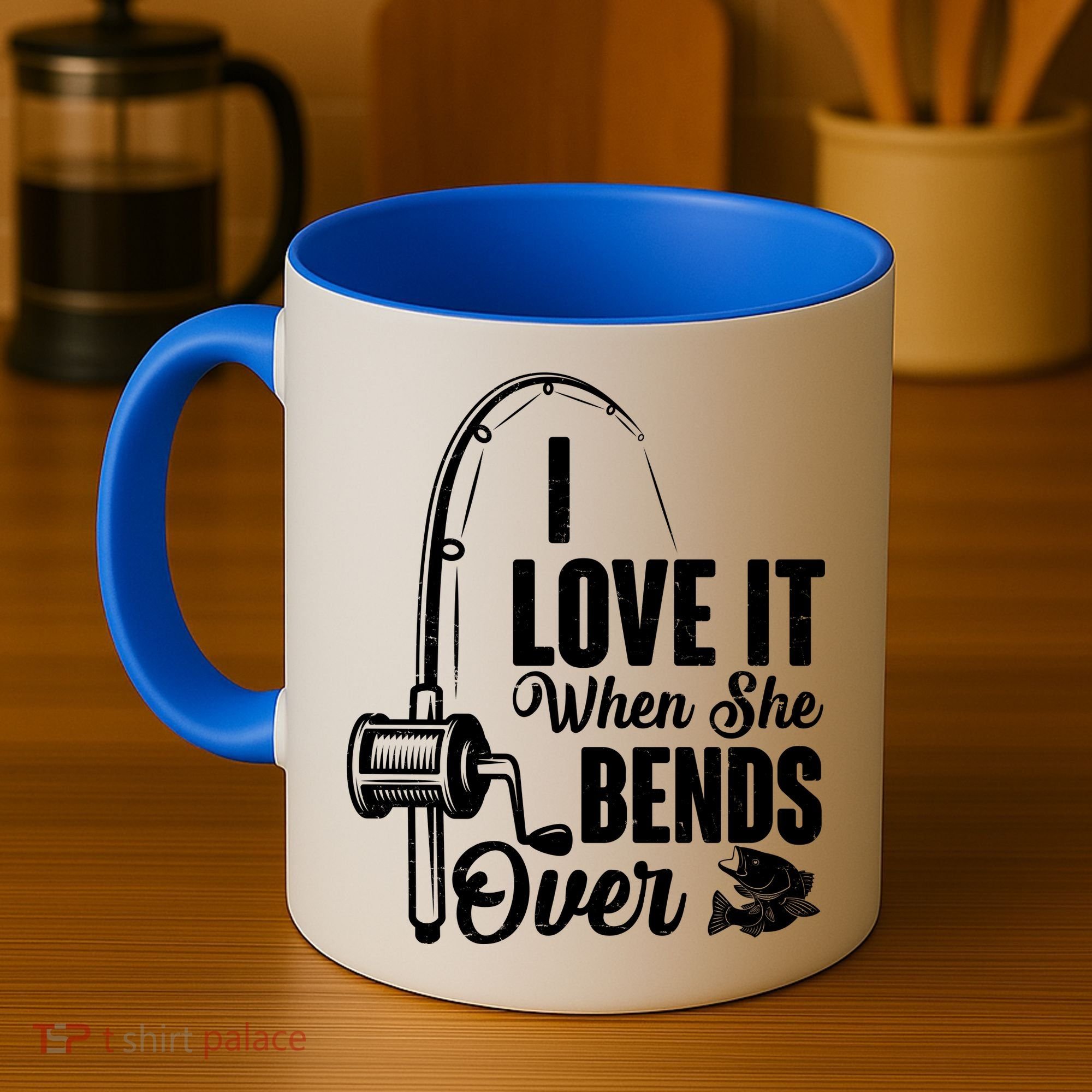 I Love It When She Bends Over Fishing Joke Coffee Mug