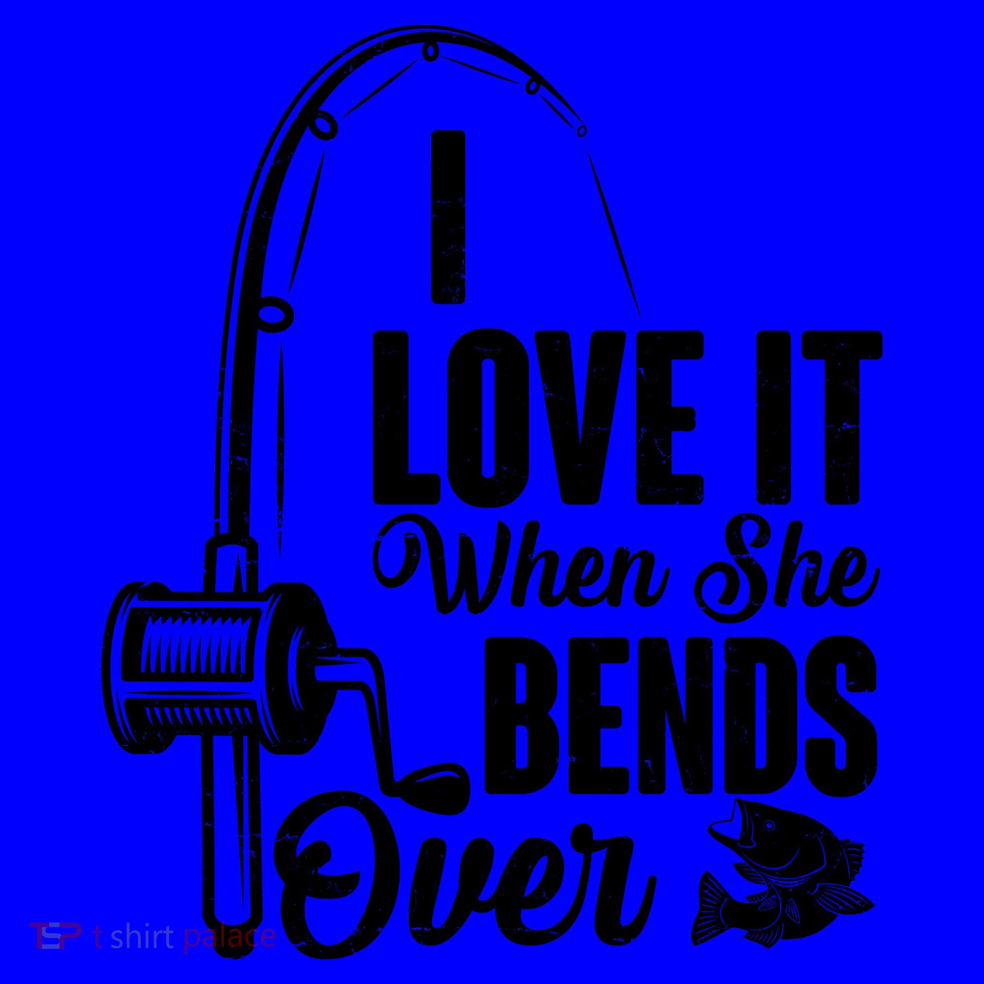 I Love It When She Bends Over Fishing Joke Coffee Mug