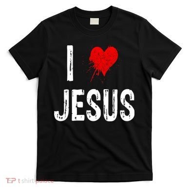 I Love Jesus T-Shirt