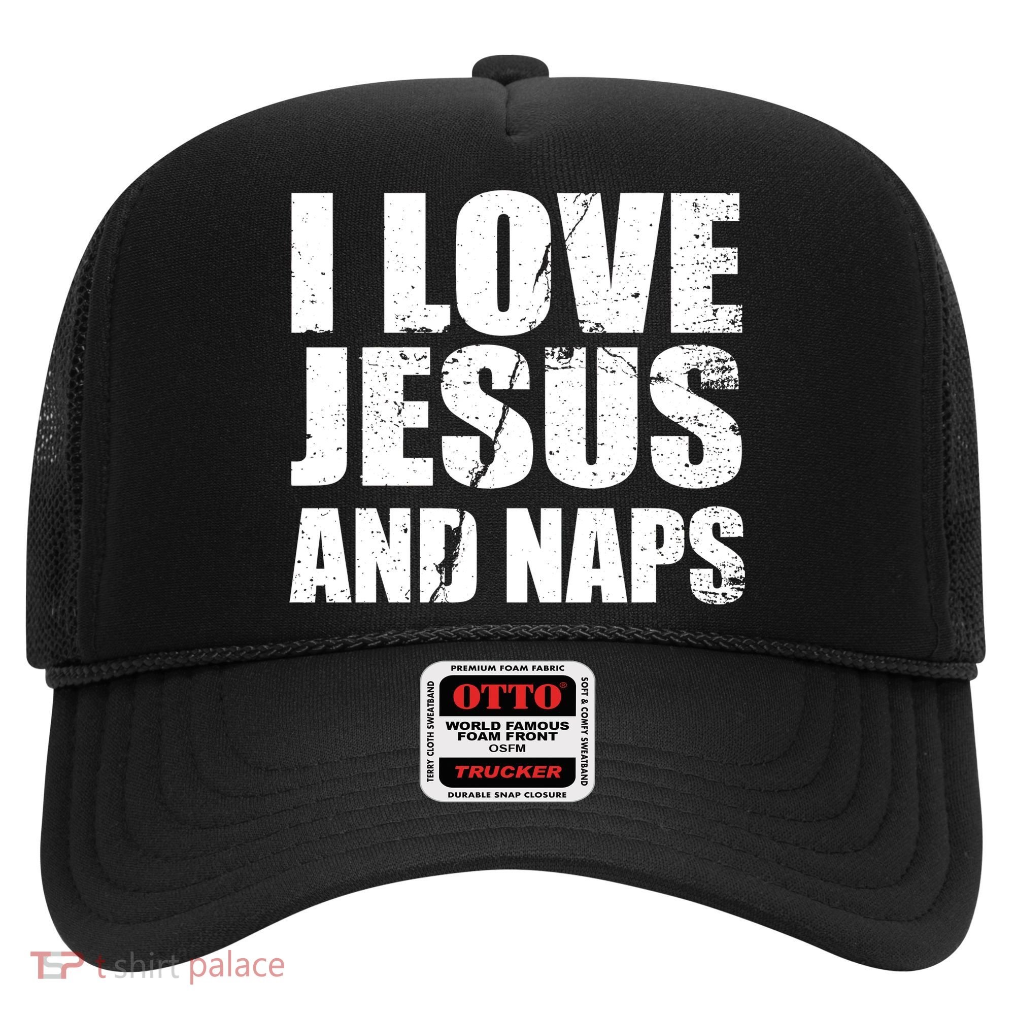 I Love Jesus And Naps Hat