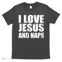 I Love Jesus And Naps T-Shirt thumb 0