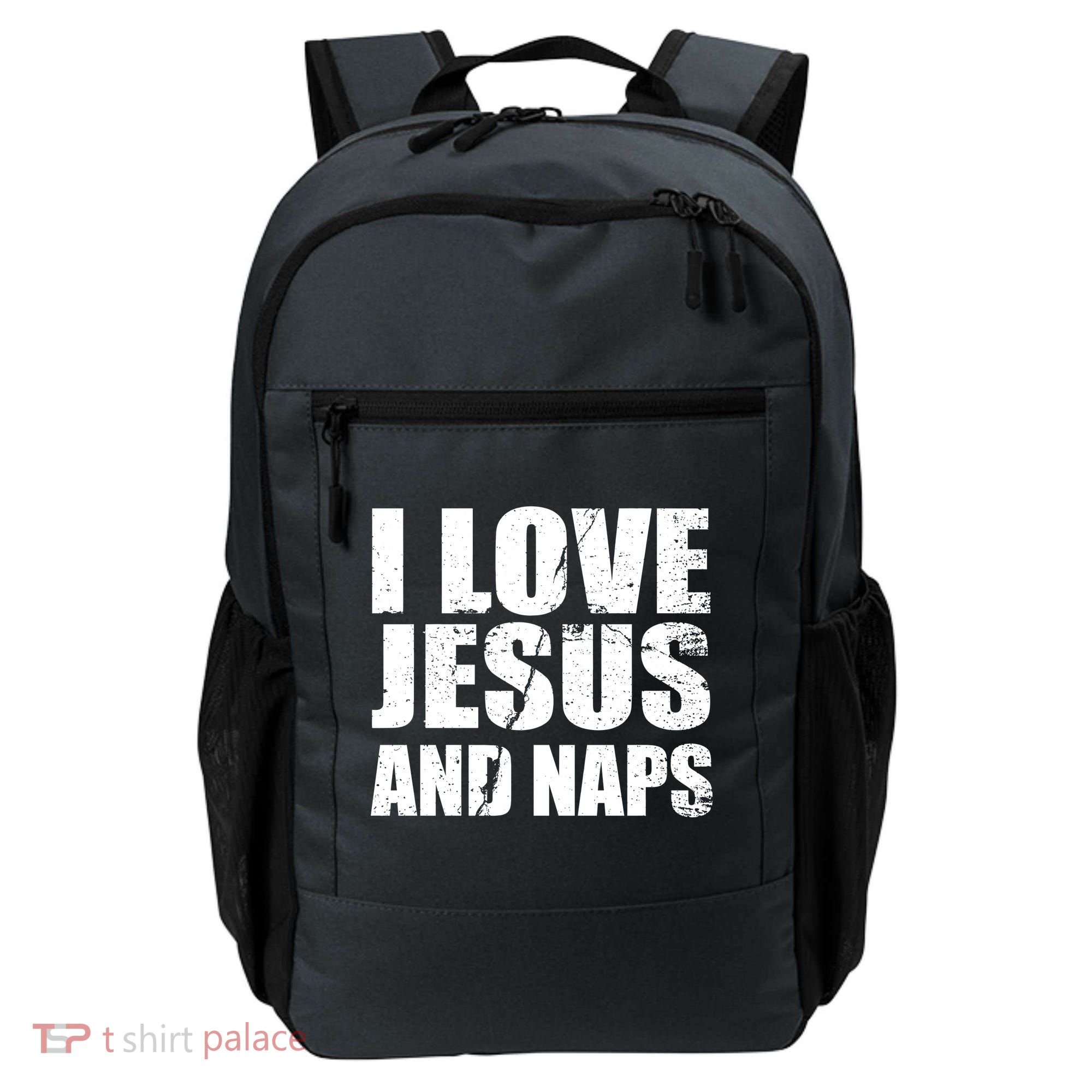 I Love Jesus And Naps Backpack