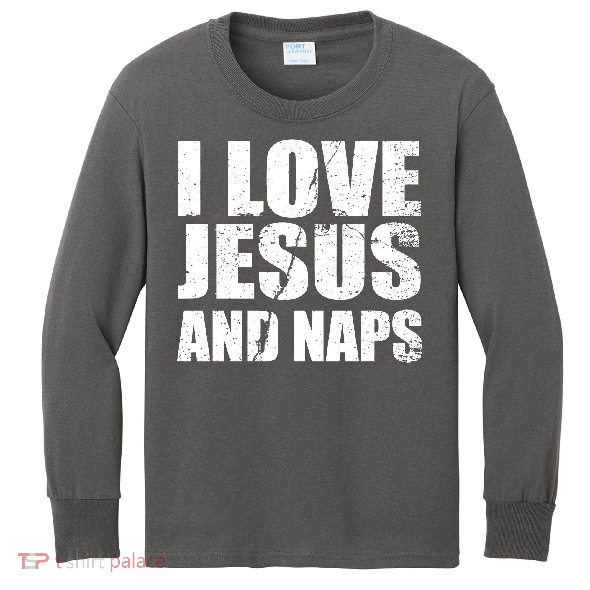 I Love Jesus And Naps Kids Long Sleeve Shirt