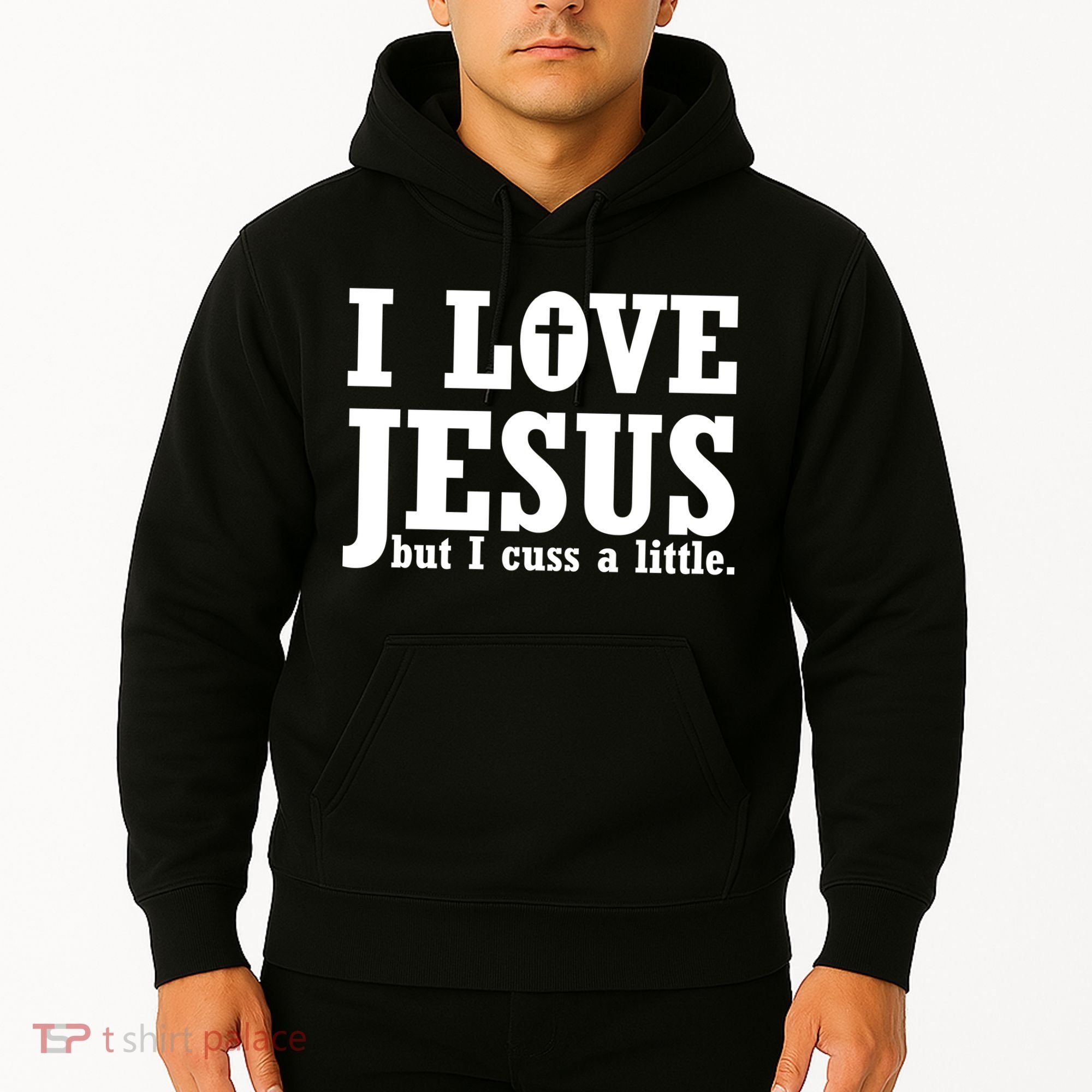 I Love Jesus But I Cuss A Little Hoodie