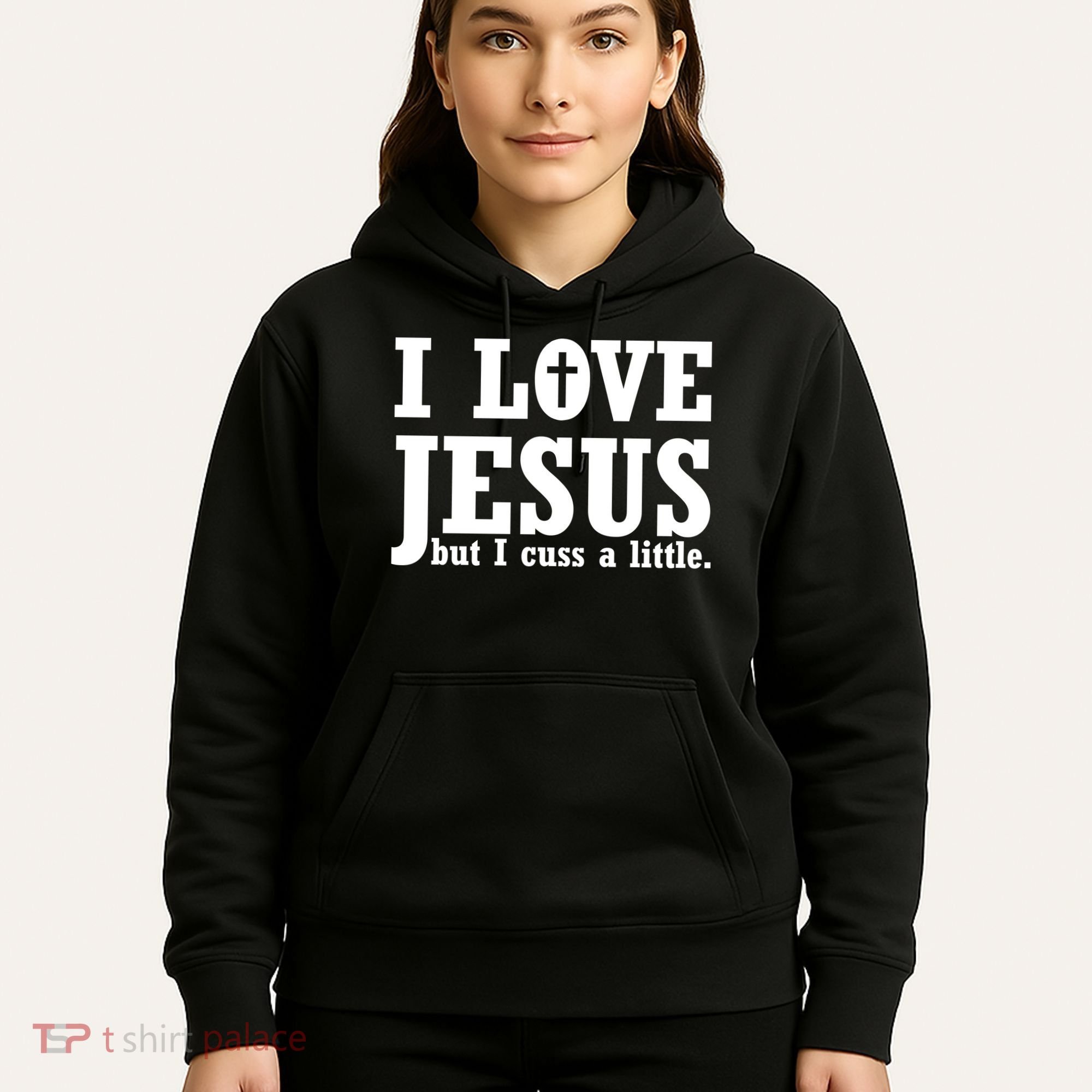 I Love Jesus But I Cuss A Little Hoodie