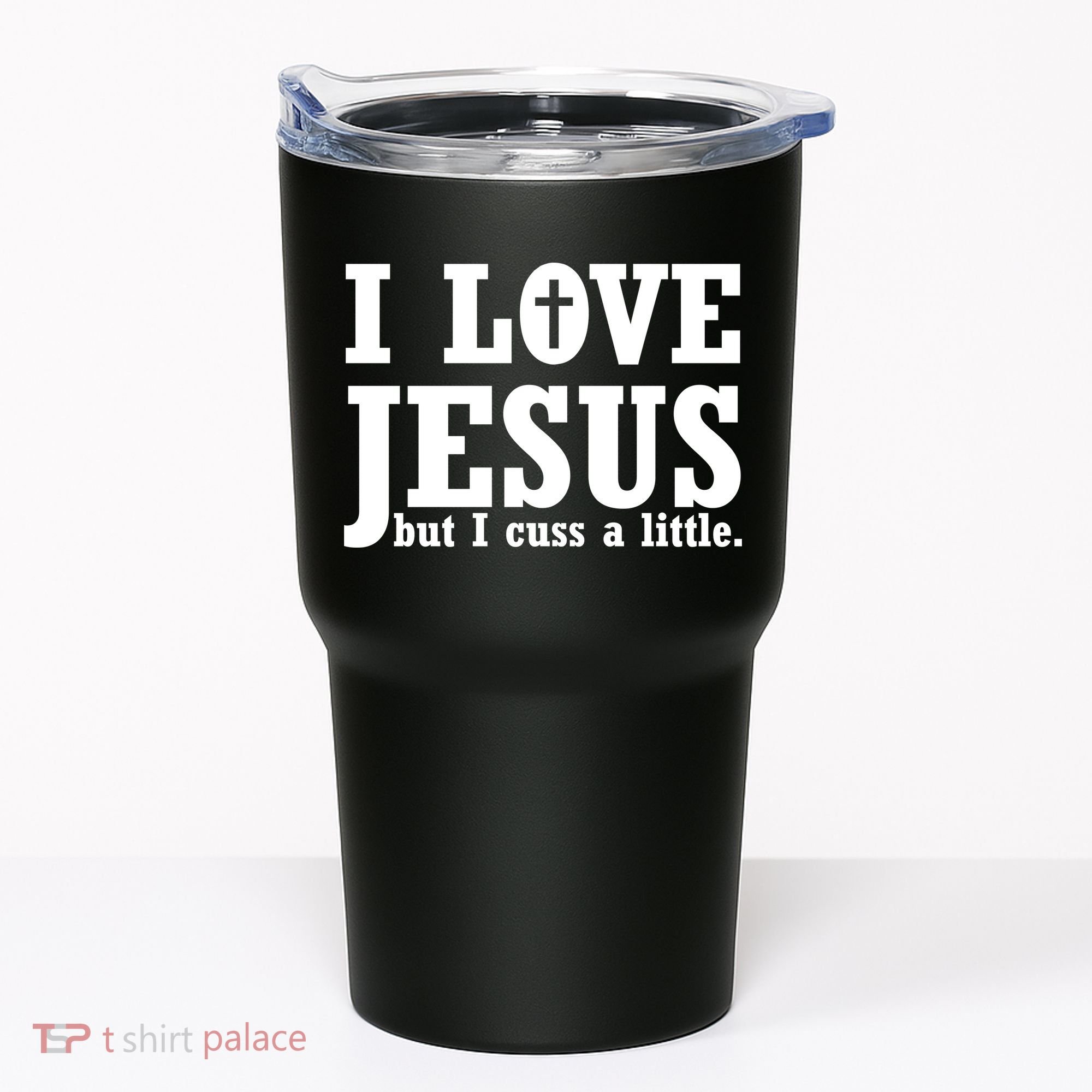 I Love Jesus But I Cuss A Little Tumbler