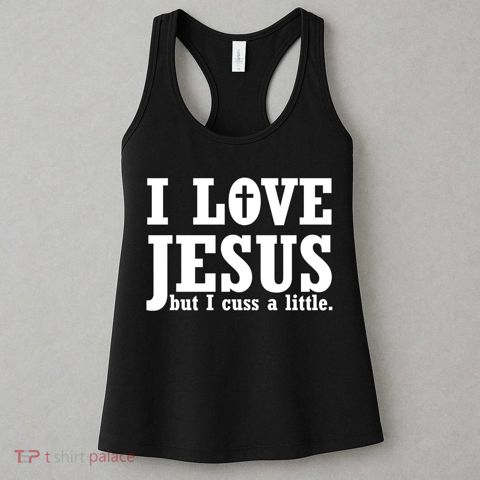 I Love Jesus But I Cuss A Little Women's Tank Top