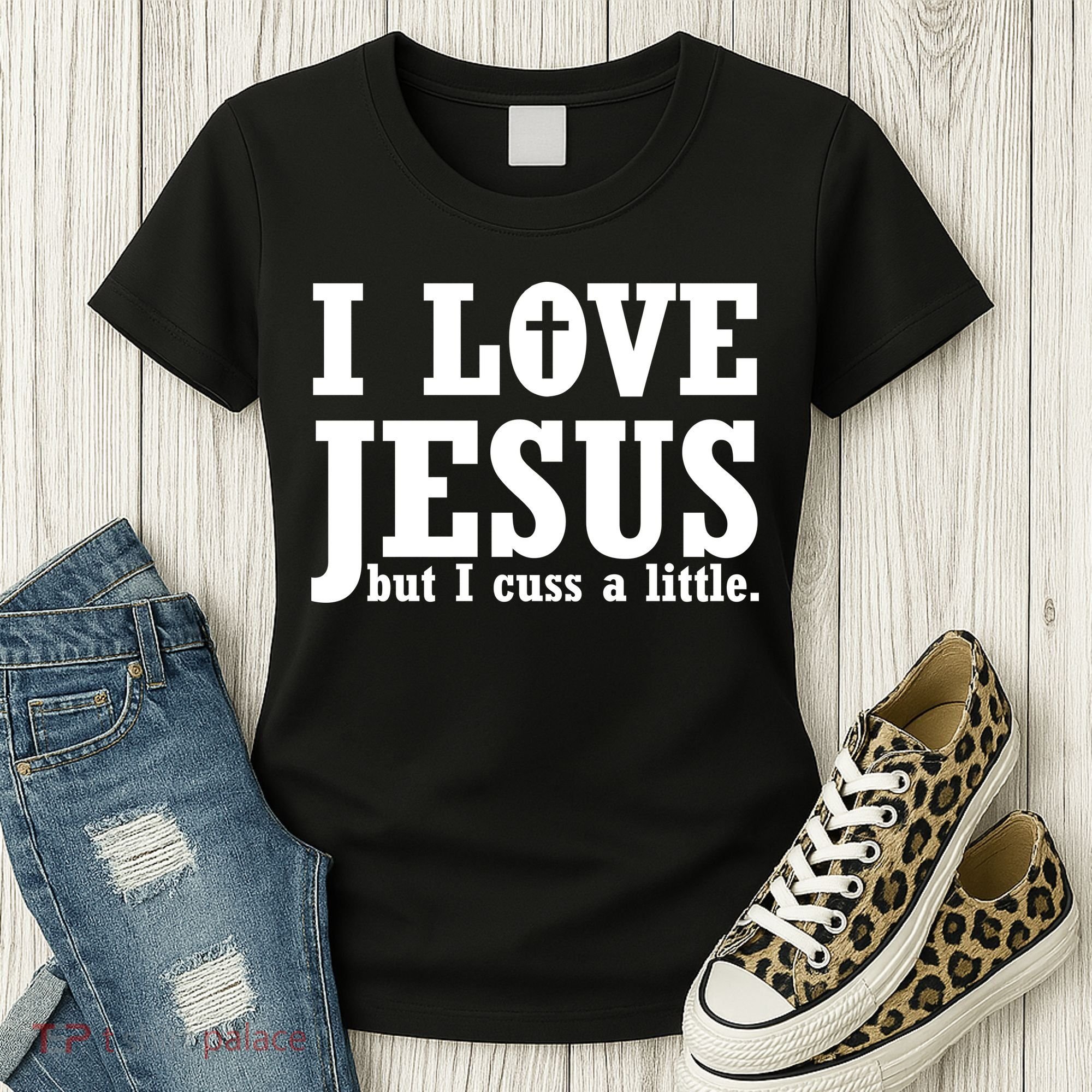 I Love Jesus But I Cuss A Little Women's T-Shirt