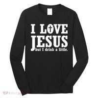 I Love Jesus But I Drink A Little Long Sleeve Shirt thumb 0
