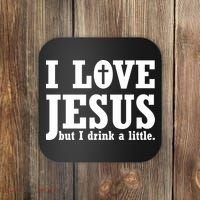 I Love Jesus But I Drink A Little Coaster thumb 0