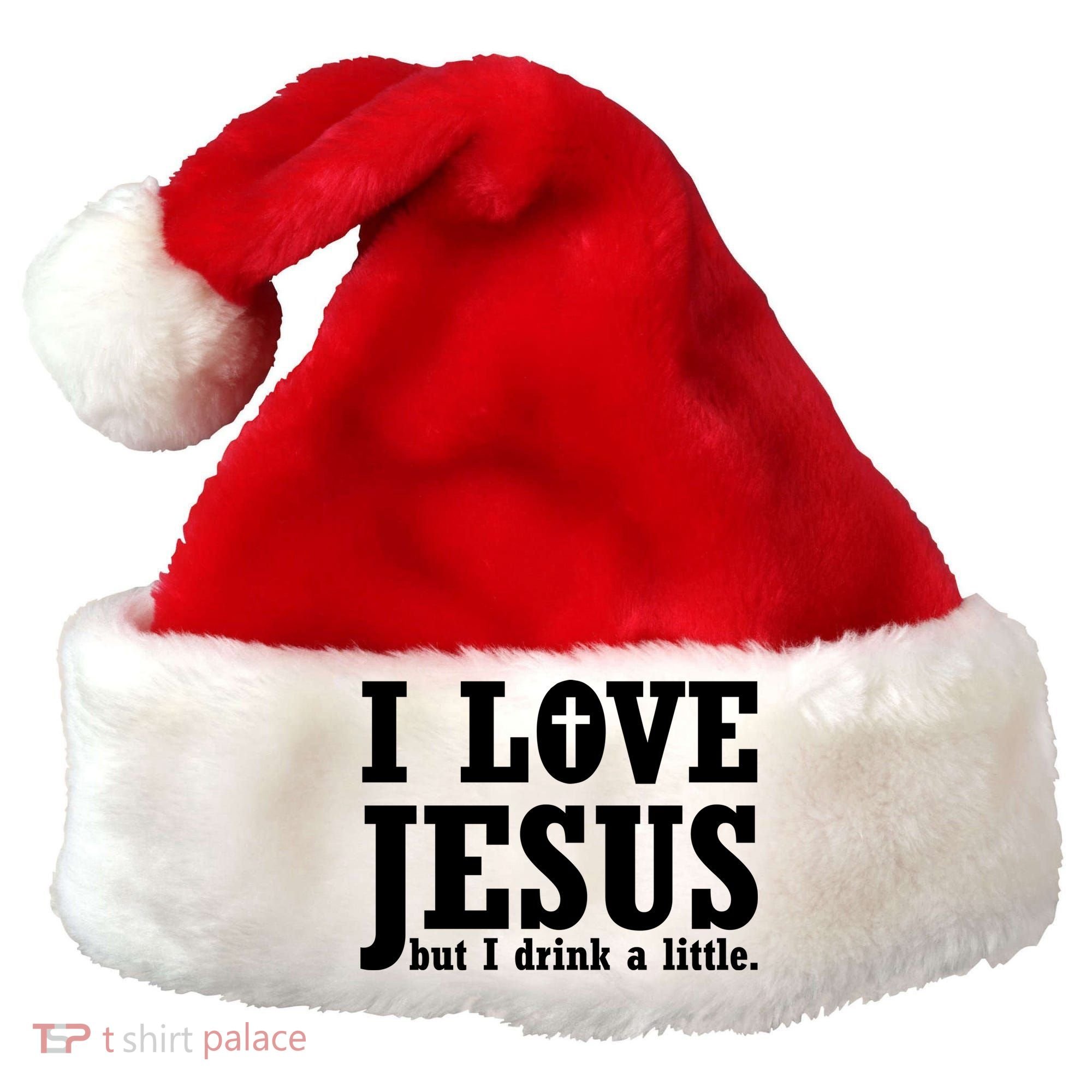 I Love Jesus But I Drink A Little Santa Hat