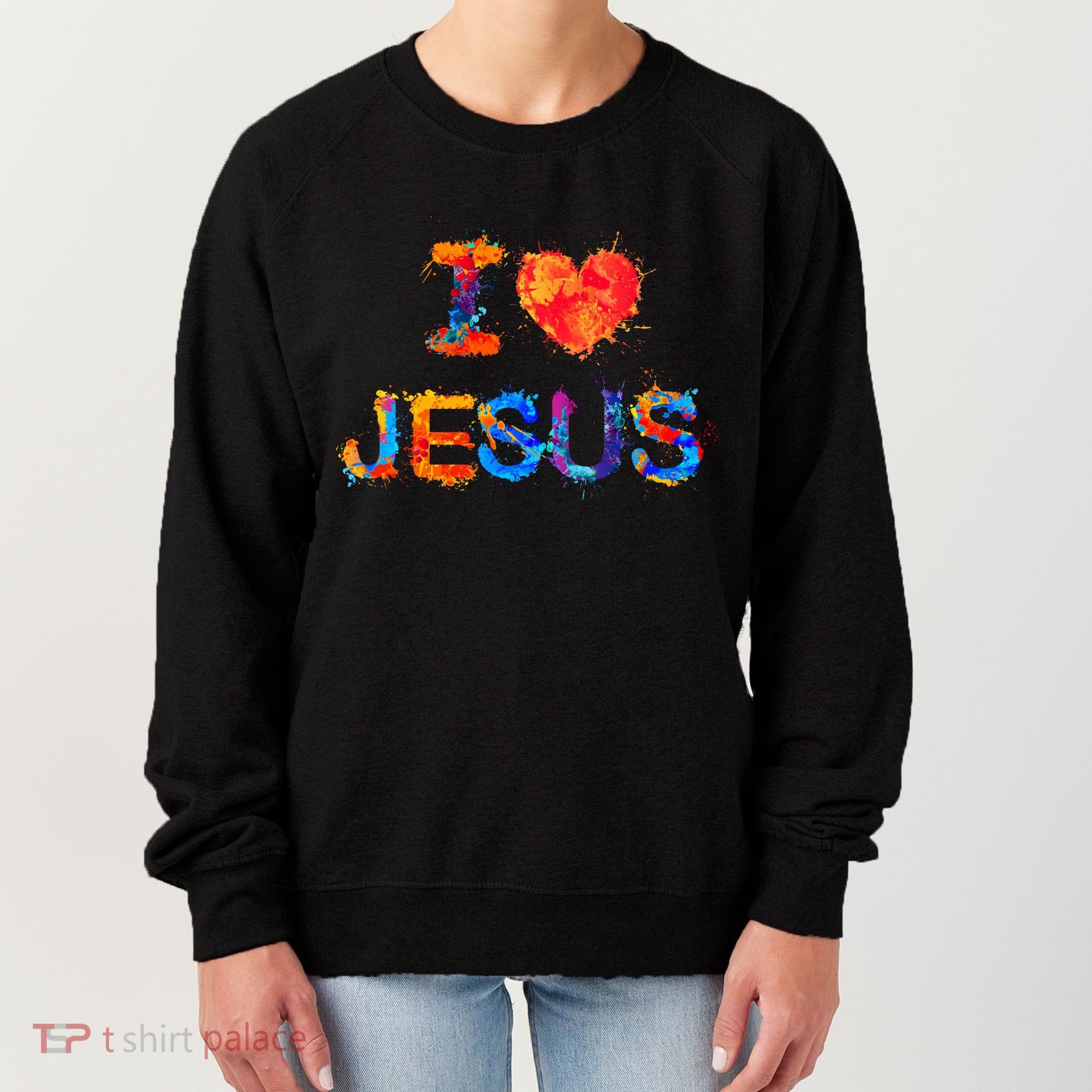 I Love Jesus Paint Splatter Women's Sweatshirt
