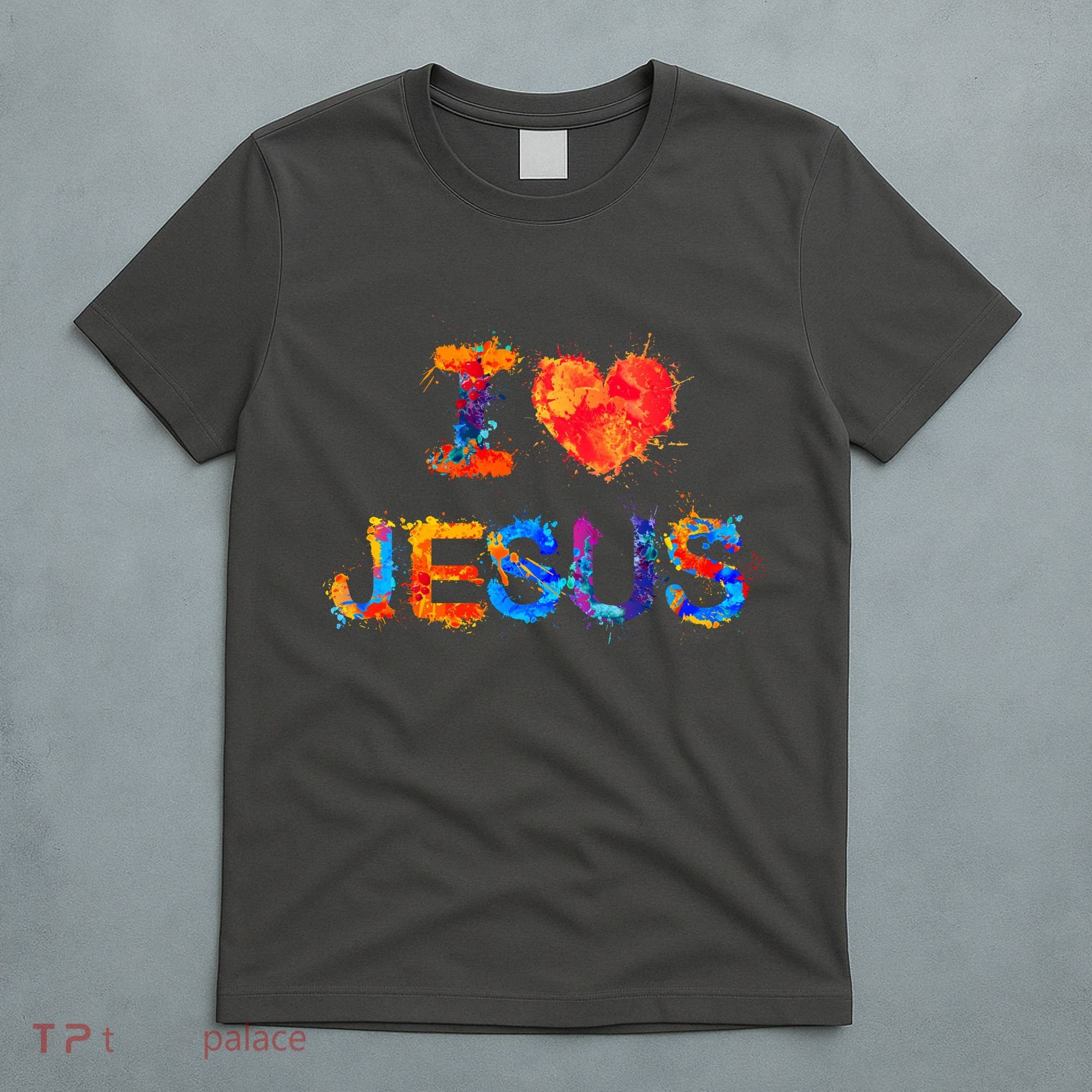 I Love Jesus Paint Splatter T-Shirt
