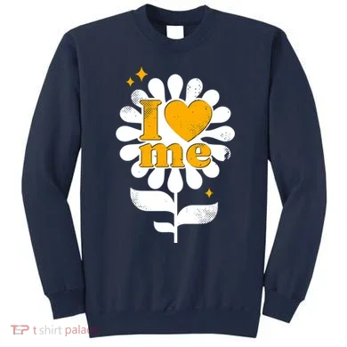 I Love Me Flower Sweatshirt