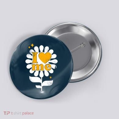 I Love Me Flower Button