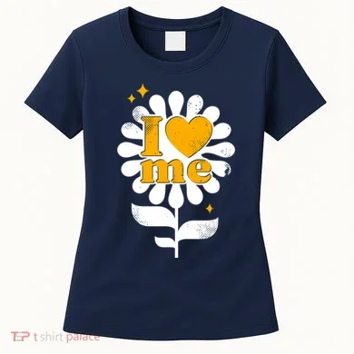 I Love Me Flower Women's T-Shirt