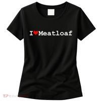 I Love Meatloaf Women's T-Shirt thumb 0
