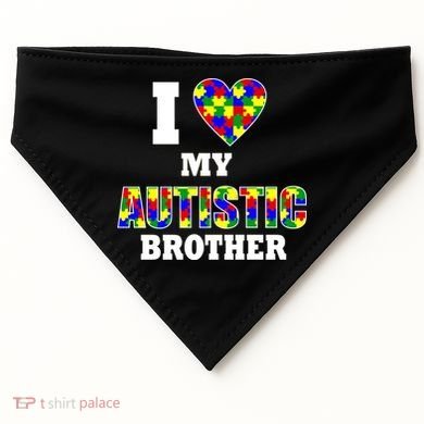 I Love My Autistic Brother Autism USA-Made Doggie Bandana