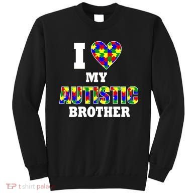 I Love My Autistic Brother Autism Sweatshirt