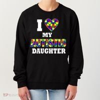 I Love My Autistic Daughter Autism Women's Sweatshirt thumb 0