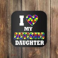 I Love My Autistic Daughter Autism Coaster thumb 0