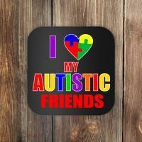 I Love My Autistic Friends Coaster thumb 0
