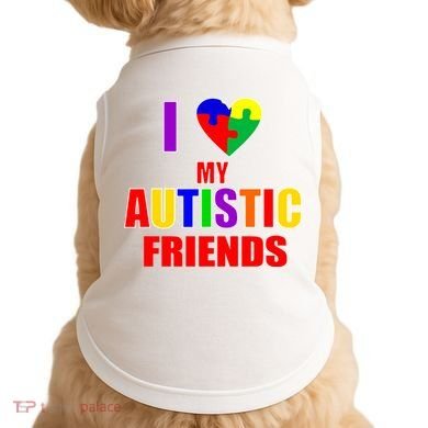 I Love My Autistic Friends Doggie Tank