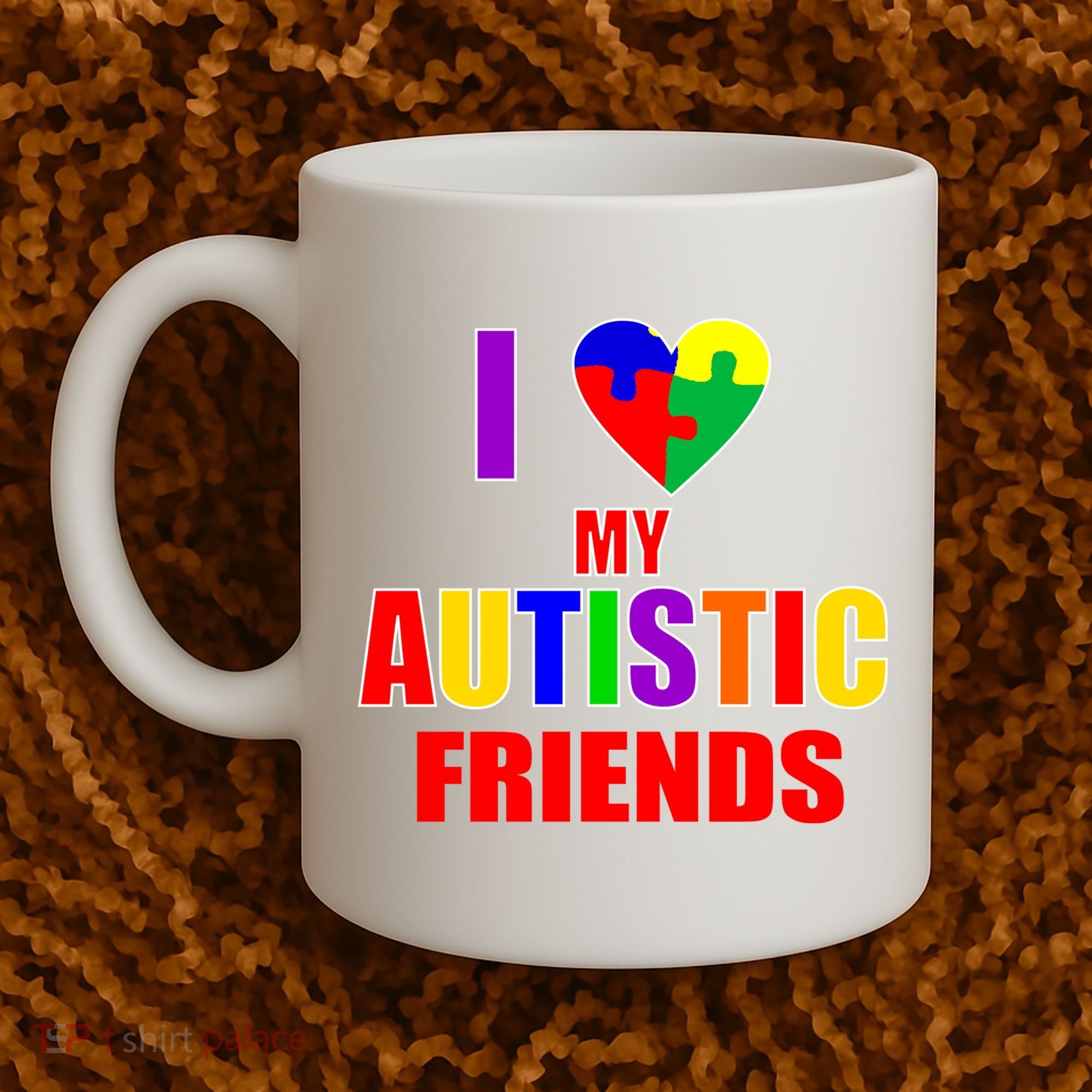 I Love My Autistic Friends Coffee Mug