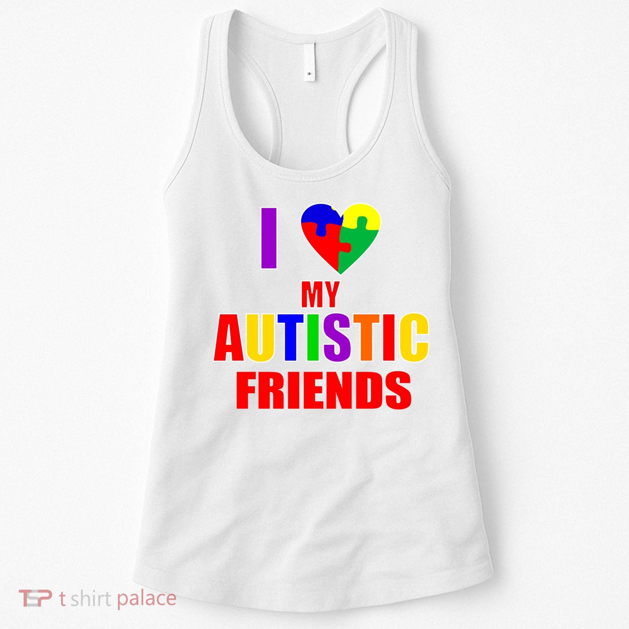 I Love My Autistic Friends Women's Tank Top