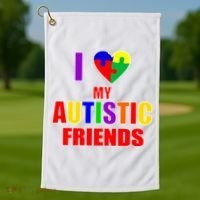 I Love My Autistic Friends Golf Towel thumb 1