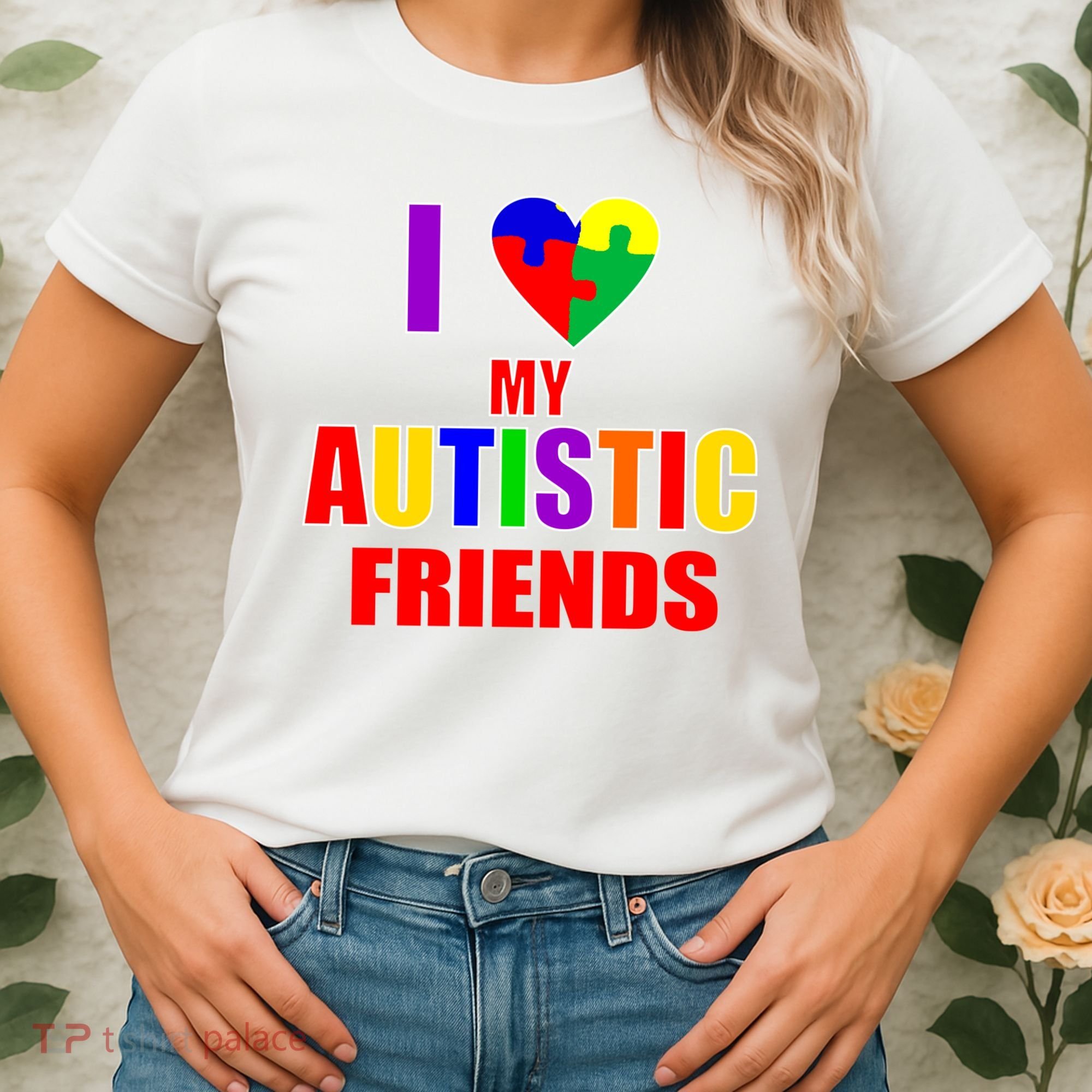 I Love My Autistic Friends Women's T-Shirt