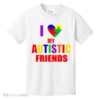 I Love My Autistic Friends Kids T-Shirt