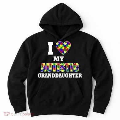 I Love My Autistic Granddaughter Autism Hoodie
