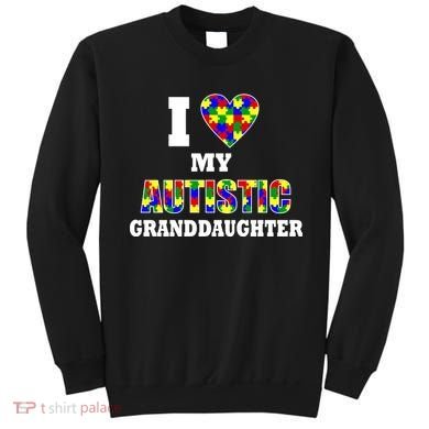 I Love My Autistic Granddaughter Autism Sweatshirt