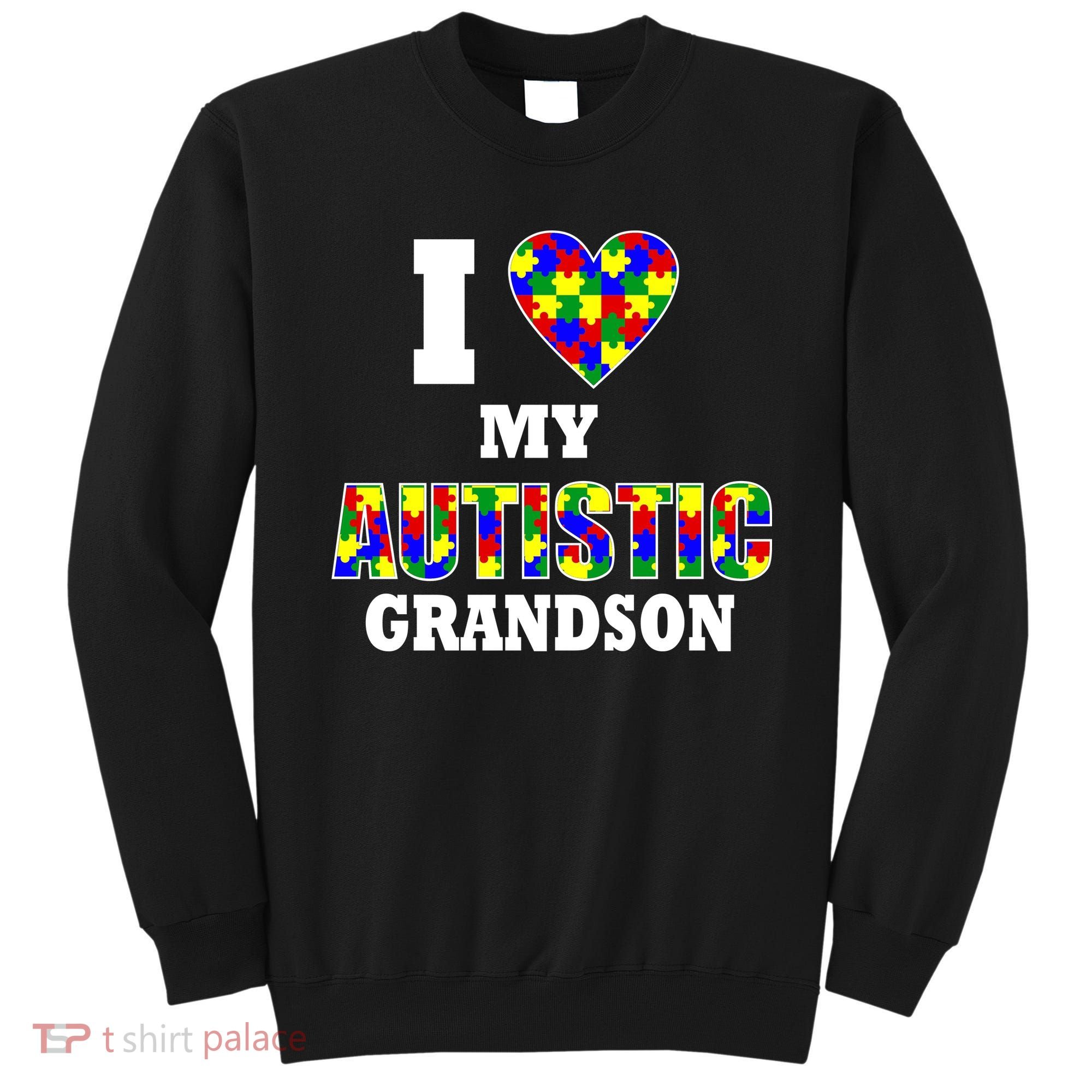 I Love My Autistic Grandson Autism Sweatshirt
