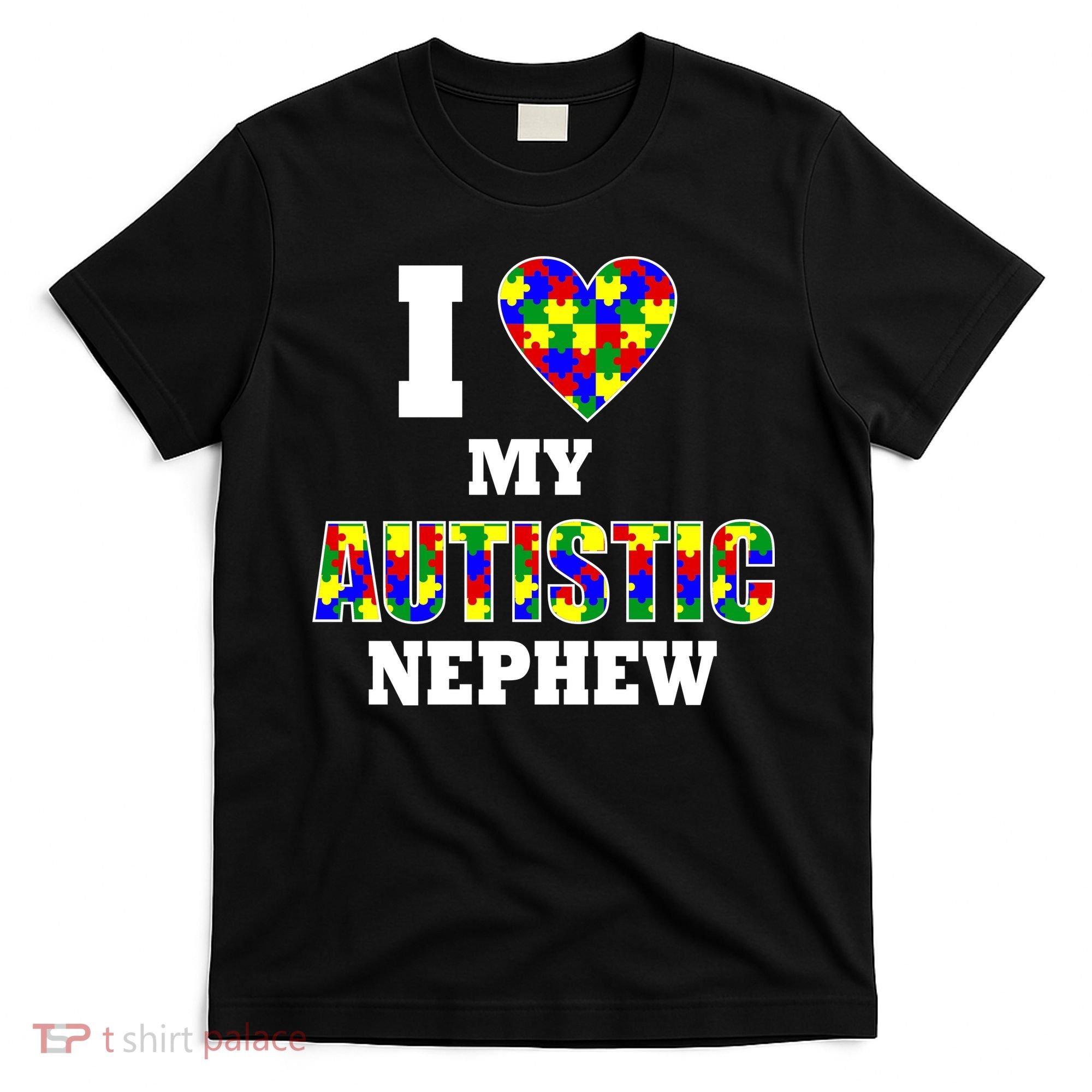 I Love My Autistic Nephew Autism T-Shirt