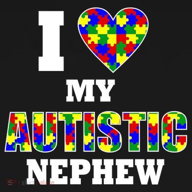 I Love My Autistic Nephew Autism T-Shirt